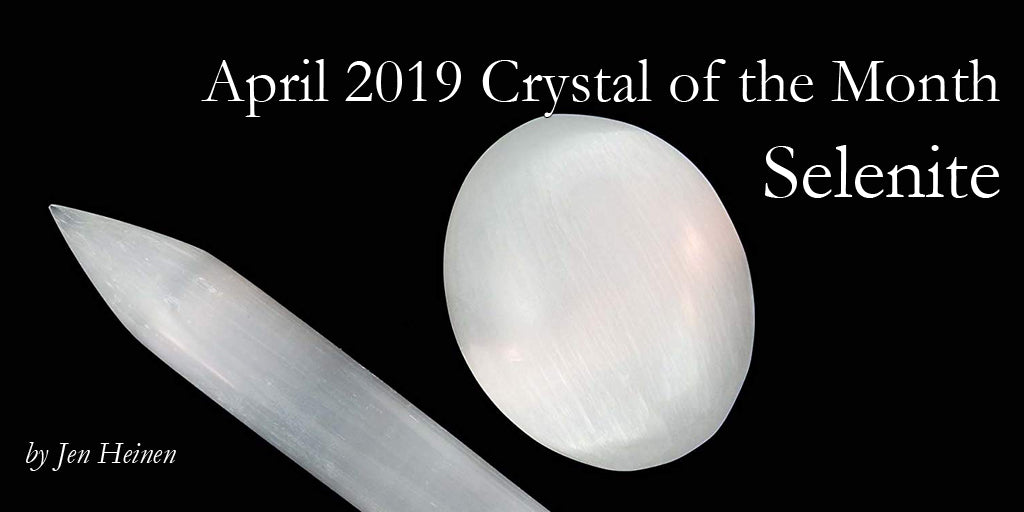 April Crystal of the Month: Selenite