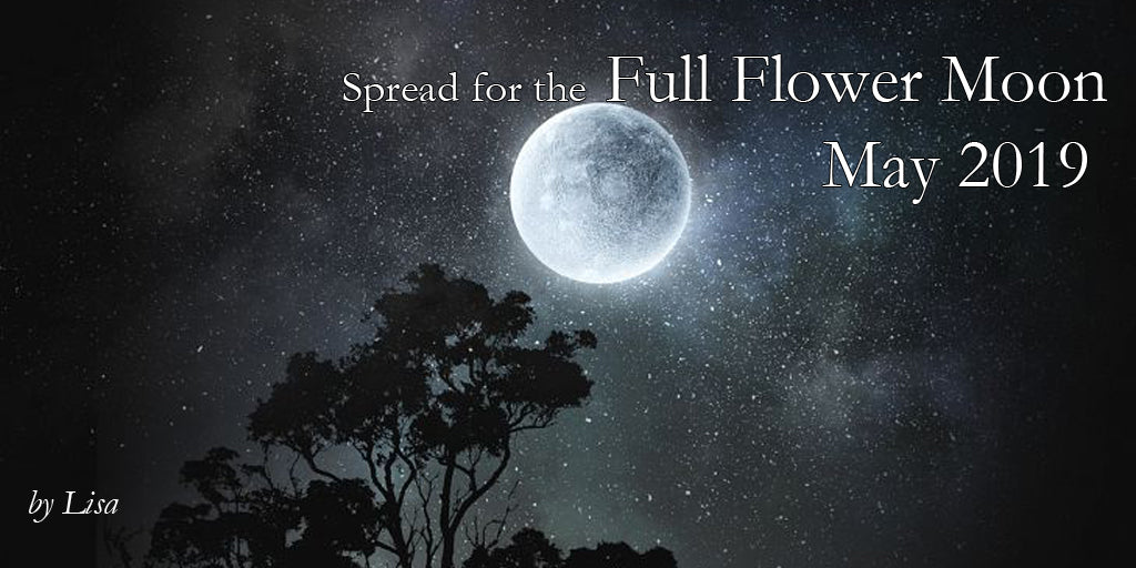 Full Flower Moon; May 2019