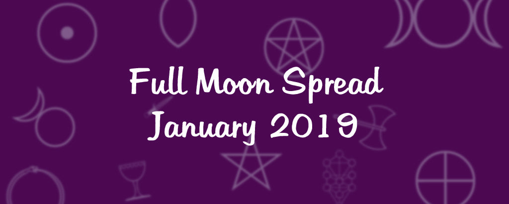 Full Moon Reading - January 2019