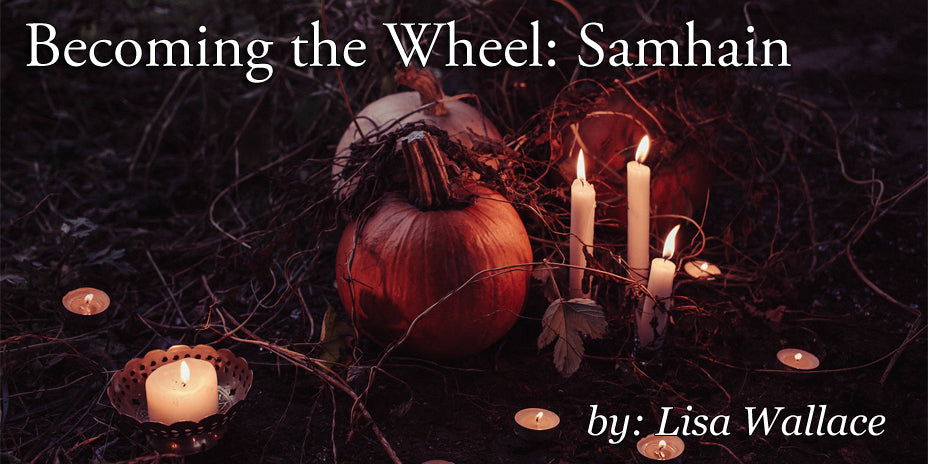 Becoming the Wheel: Samhain