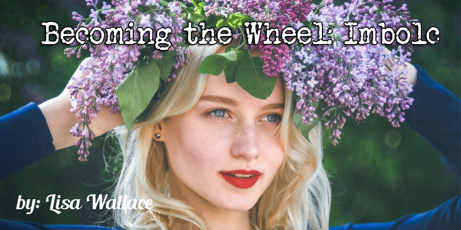 Becoming the Wheel: Imbolc