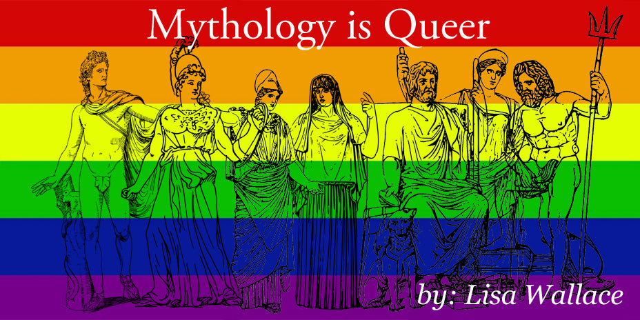 Mythology is Queer.