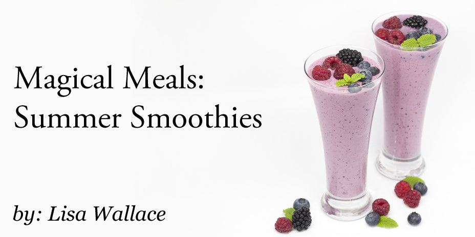 Magical Meals: Summer Smoothies