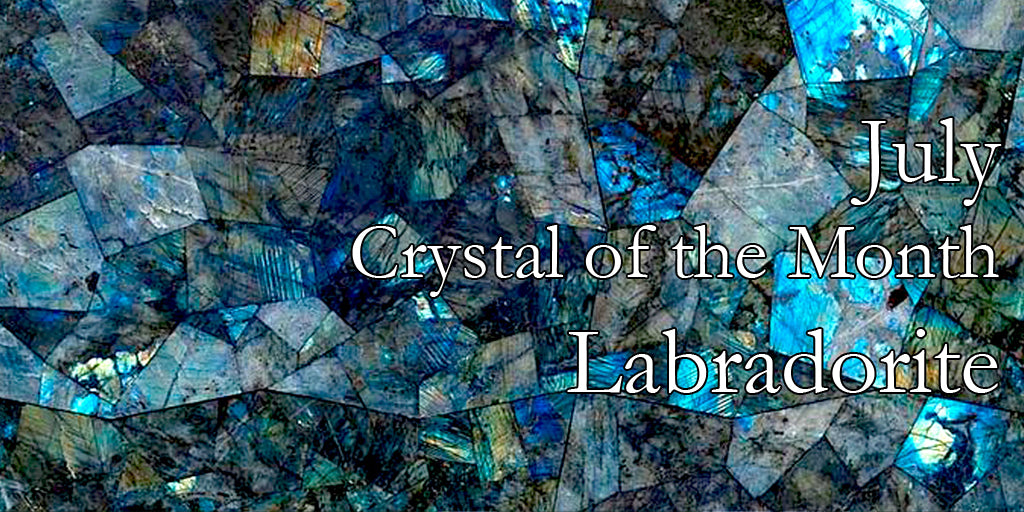 Crystal of the Month: Labradorite