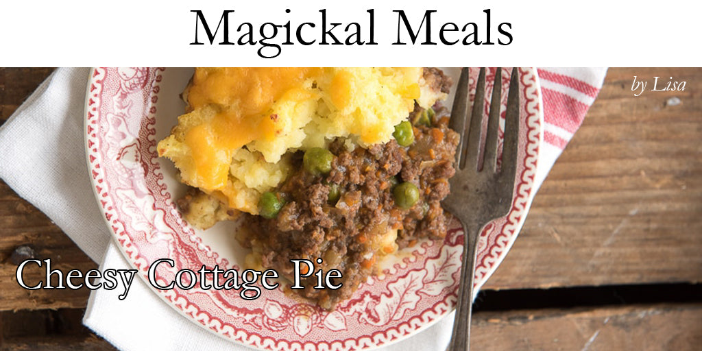 Magickal Meals - Cheesy Cottage Pie