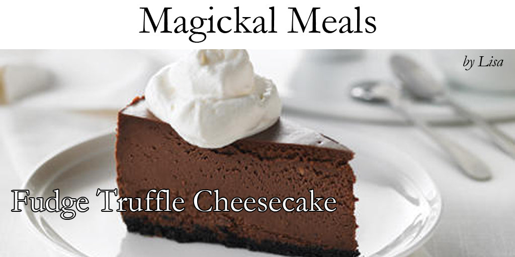 Magical Meals: Fudge Truffle Cheesecase