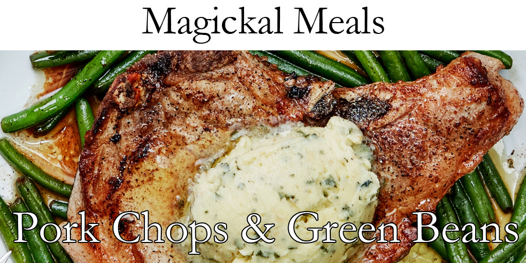 From the Hearth - Pork Chops & Green Beans