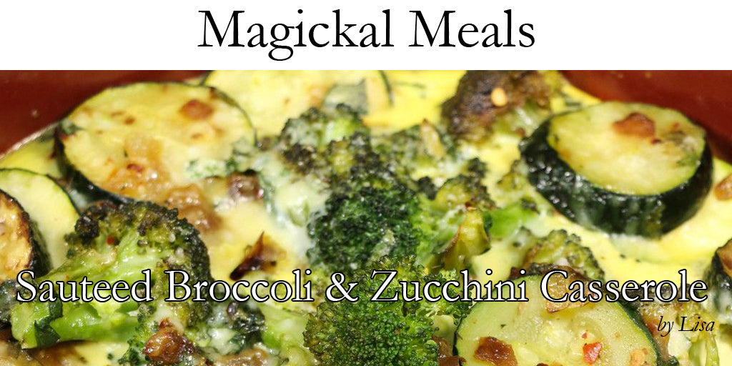 Magical Meals - Sauteed Broccoli and Zucchini Casserole