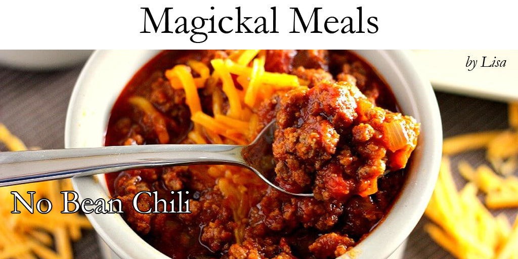 Magickal Meals - No Bean Chili