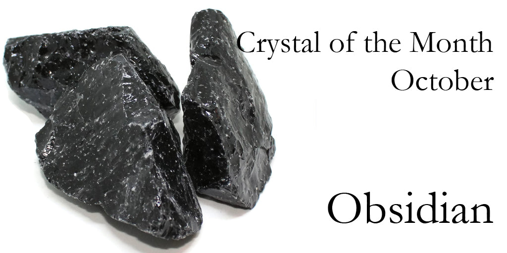 Crystal of the Month:  Obsidian