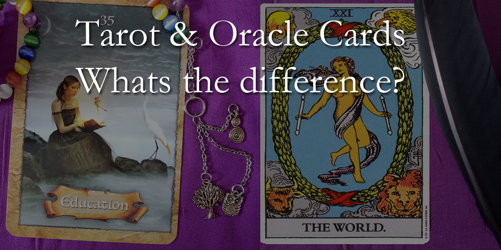 The difference between Tarot and Oracle Cards.