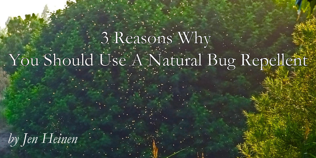 3 Reasons Why You Should Use A Natural Bug Repellent