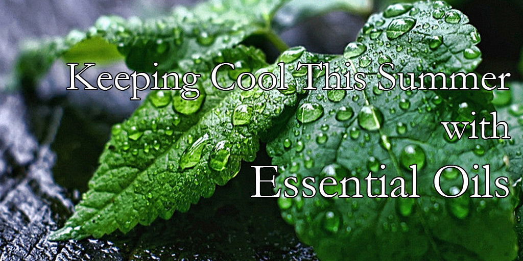 Keeping Cool This Summer with Essential Oils