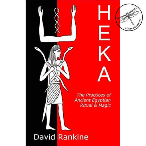 Heka - The practices of Ancient Egyptian Ritual & Magic - Zinzeudo Infinite Wellness