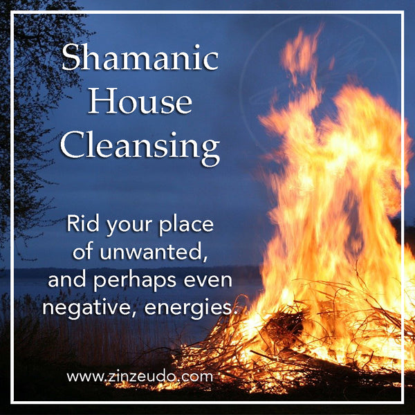 Shamanic House Cleansing Zinzeudo