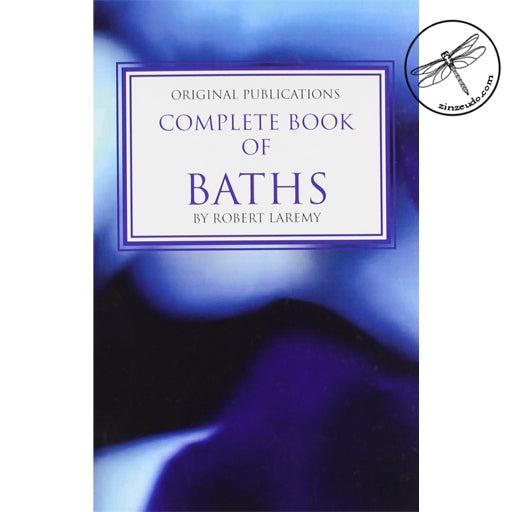 The Complete Book of Baths - Zinzeudo Infinite Wellness