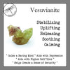 Vesuvianite Tumbled Stones for Calming & Stabilizing - Zinzeudo Infinite Wellness